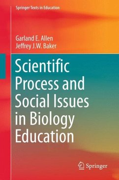 Scientific Process and Social Issues in Biology Education - Allen, Garland E.;Baker, Jeffrey J.W.