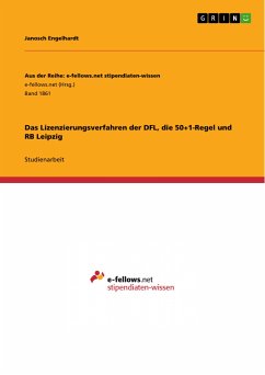 Das Lizenzierungsverfahren der DFL, die 50+1-Regel und RB Leipzig (eBook, PDF) - Engelhardt, Janosch