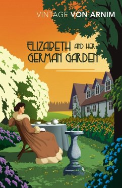 Elizabeth and her German Garden (eBook, ePUB) - Arnim, Elizabeth von