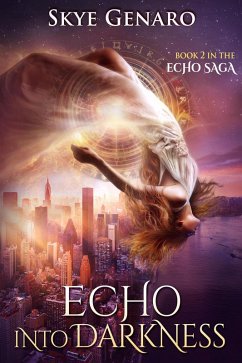 Cover Echo Into Darkness, Book 2 in The Echo Saga (eBook, ePUB)