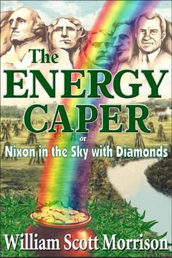 The Energy Caper, or Nixon in the Sky with Diamonds (The Sixties Generation, #1) (eBook, ePUB) - Scott Morrison, William