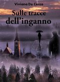 Sulle tracce dell'inganno (Il Bunker) (eBook, ePUB)