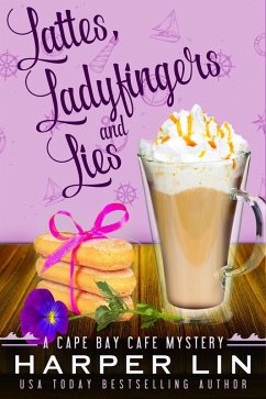 Lattes, Ladyfingers, and Lies (A Cape Bay Cafe Mystery, #4) (eBook, ePUB) - Lin, Harper