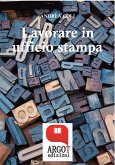 Lavorare in ufficio stampa -Tutti i segreti della comunicazione in azienda (eBook, ePUB)