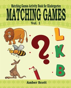 Matching Games ( Matching Games Activity Books For Kindergarten) - Vol. 1 - Scott, Amber