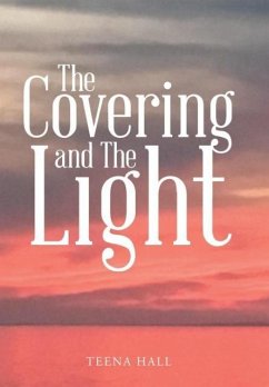 The Covering and The Light - Hall, Teena