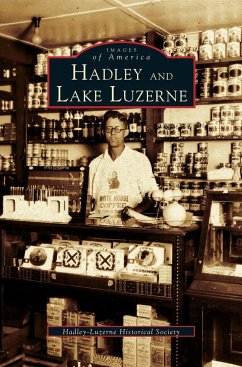 Hadley and Lake Luzerne - Hadley-Luzerne Historical Society