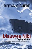 Mauwee Nibi - Crying Water