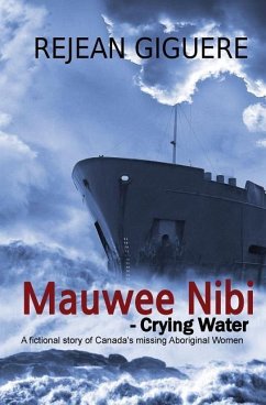 Mauwee Nibi - Crying Water - Giguere, Rejean