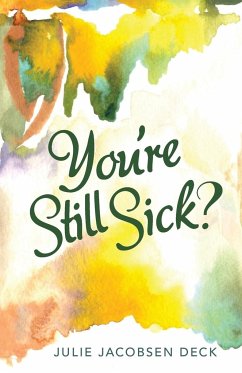 You're Still Sick? - Deck, Julie Jacobsen