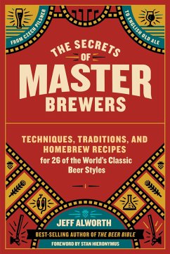 The Secrets of Master Brewers - Alworth, Jeff