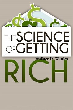 The Science of Getting Rich - Wattles, Wallace D.