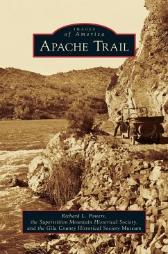 Apache Trail - Powers, Richard L.; Superstition Mountain Historical Society; Gila County Historical Museum Archive