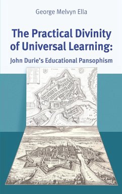 The Practical Divinity of Universal Learning - Ella, George Melvyn