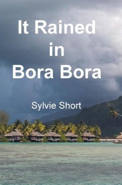 It Rained in Bora Bora - Short, Sylvie