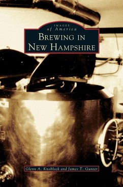 Brewing in New Hampshire - Gunter, James T.; Knoblock, Glenn A.