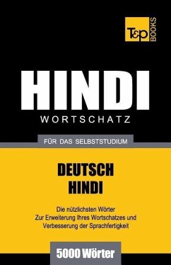 Wortschatz Deutsch-Hindi für das Selbststudium - 5000 Wörter - Taranov, Andrey