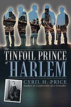 The Tinfoil Prince of Harlem - Price, Cyril H.