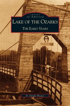 Lake of the Ozarks - Weaver, W. Dwight; Weaver, H. Dwight