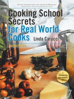 Cooking School Secrets for Real World Cooks - Carucci, Linda