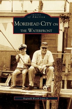 Morehead City on the Waterfront - Lewis, Reggie; Lewis, Reginald Worth Jr.; Lewis Jr, Reginald Worth