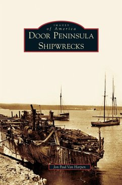 Door Peninsula Shipwrecks - Harpen, Jon Paul van