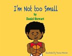 I'm Not Too Small: Volume 1