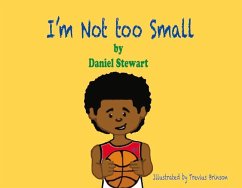 I'm Not Too Small: Volume 1 - Stewart, Daniel