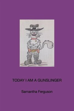 Today I am a Gunslinger - Ferguson, Samantha