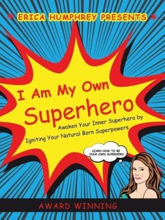 I Am My Own Superhero - Humphrey, Erica