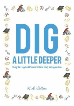 Dig a Little Deeper - Sellers, K. A.