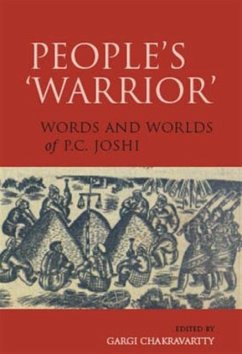 People's 'Warrior' - Words and Worlds of P.C. Joshi - Chakravartty, Gargi