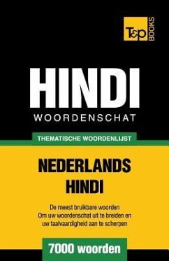 Thematische woordenschat Nederlands-Hindi - 7000 woorden - Taranov, Andrey