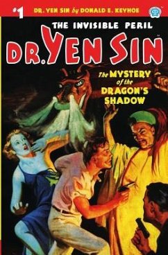 Dr. Yen Sin #1: The Mystery of the Dragon's Shadow - Keyhoe, Donald E.