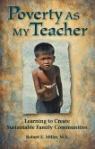 Poverty As My Teacher Poverty As My Teacher