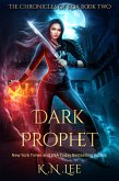 Dark Prophet (The Chronicles of Koa, #2) (eBook, ePUB) Dark Prophet (The Chronicles of Koa, #2) (eBook, ePUB)