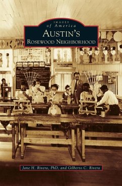 Austin's Rosewood Neighborhood - Rivera, Jane H.; Rivera, Gilberto C.