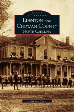 Edenton and Chowan County, North Carolina - Camp, Louis van