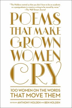 Poems That Make Grown Women Cry - Holden, Anthony; Holden, Ben