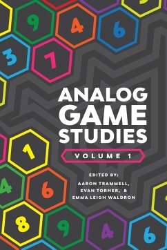 Analog Game Studies - Trammell, Aaron; Torner, Evan; Waldron, Emma Leigh