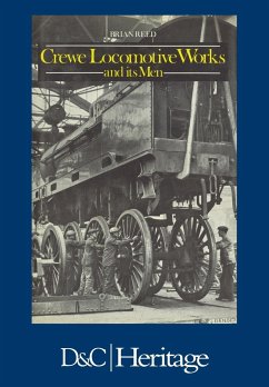 Crewe Locomotive Works and Its Men - Reed, Brian