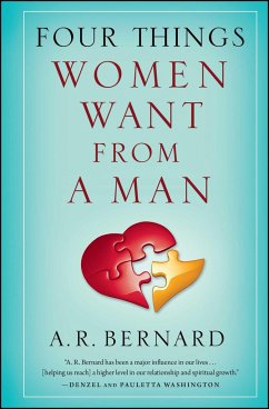 Four Things Women Want from a Man - Bernard, A R