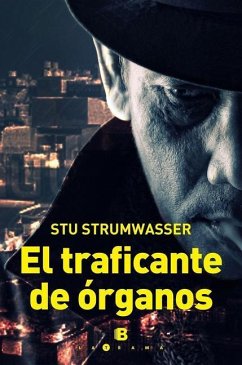 El Traficante de Organos - Strumwasser, Stu