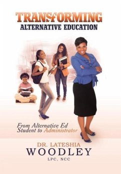 Transforming Alternative Education - Woodley, Lateshia