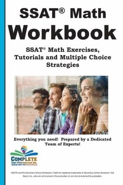 SSAT Math Workbook! SSAT Math Exercises, Tutorials & Multiple Choice Strategies - Complete Test Preparation Inc