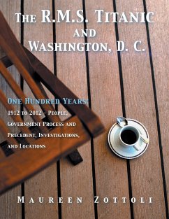 The R.M.S. Titanic and Washington, D. C. - Zottoli, Maureen