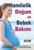 Hamilelik Dogum Ve Bebek Bakimi - Whalley, Janet; Simkin, Penny; Keppler, Ann; Durham, Jannelle