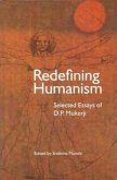 Redefining Humanism - Selected Essays of D.P. Mukherji