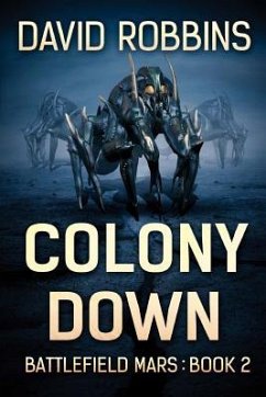 Colony Down: Battlefield Mars Book 2 - Robbins, David