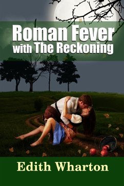 Roman Fever - with The Reckoning - Wharton, Edith